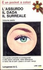 L' assurdo, il dada, il surreale. Volume 6