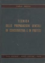 Tecnica delle preparazioni dentali in conservativa e in protesi