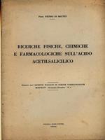 Ricerche fisiche, chimiche e farmacologiche sull'acido acetilsalicilico. Estratto