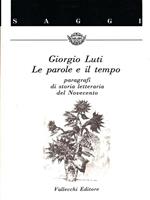 Le parole e il tempo. Paragrafi di storia letteraria del Novecento