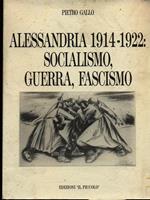 Alessandria 1914-1922: socialismo, guerra, fascismo