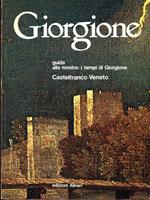 Giorgione. Guida alla mostra: i tempi di Giorgione