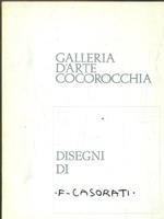 Galleria d'arte cocorocchia: Disegni di F. Casorati