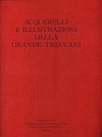 Acquerelli e illustrazioni dalla Gramde Treccani