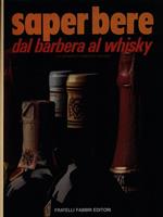 Saper bere dal Barbera al whisky