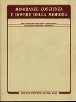 Minoranze coscienza e dovere della memoria. Riflessioni storiche (1998-2000). Documentazione storica