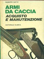 Armi da caccia. Acquisto e manutenzione