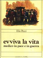 Evviva la vita medico in pace e in guerra