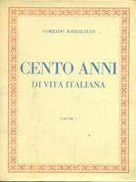 Cento anni di vita italiana. 2vv