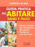 Guida pratica all'abitare sano e felice