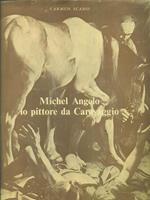 Michel Angelo io pittore da caravaggio