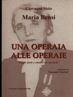 Maria Bensi. Una operaia alle operaie