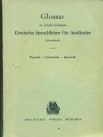 Glossar zu Schulz-Griesbach, Deutsche Sprachlehre fur Auslander. Grundstufe