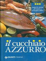 Il cucchiaio azzurro. Ediz. illustrata