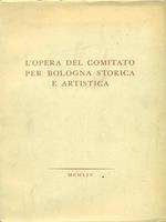 L' opera del comitato per Bologna storica e artistica