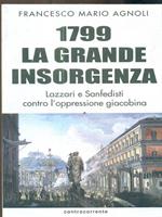 1799 la grande insorgenza. Lazzari e San-Fedisti contro l'oppressionegiacobina