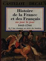 Histoire de la France et des Francais au jour le jour 1643-1764