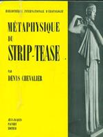 Metaphysique du strip-tease