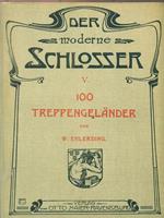 Der Moderne Schlosser. V: 100 Treppengeländer