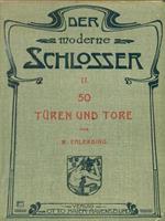 Der Moderne Schlosser. II. 50 Turen und Tore