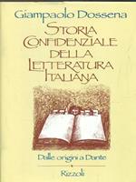 Storia confidenziale della letteratura italiana vol.1. Dalle origini a Dante