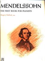 Mendelssohn. The First Book for the Pianist
