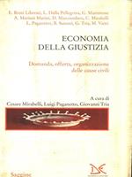 Economia della giustizia. Domanda, offerta organizzazione delle cause civili