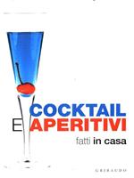 Cocktail e aperitivi fatti in casa