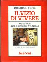 Il vizio di vivere. Vent'anni nel polmone d'acciaio