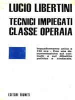 Tecnici impiegati classe operaia