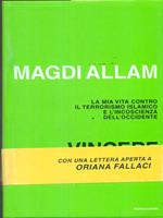 Vincere la paura. La mia vita contro il terrorismo islamico e l'incoscienza dell'Occidente