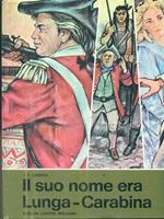 Il suo nome era Lunga-Carabina