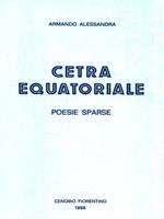 Cetra equatoriale. Poesie sparse