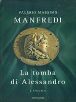 La tomba di Alessandro. L'enigma