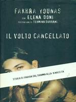 Il volto cancellato. Storia di Fakhra dal dramma alla rinascita