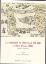 La Battaglia di Orbetello del 1646 e Carlo della Gatta (notizie storiche)