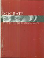 Socrate. Vita, pensiero, testimonianze