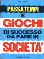 Passatempi e giochi di successo da fare in società