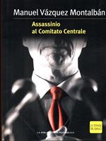 Assassinio al Comitato Centrale