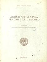 Artisti attivi a Pisa tra XIII e XVIII secolo 1