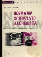 Hofmann scienziato alchimista. Tributo allo scopritore dell'LSD