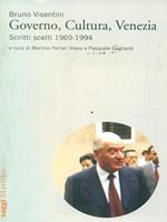 Governo, cultura, Venezia. Scritti scelti 1969-1994