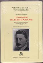 Le battaglie del Partito Popolare. Raccolta di scritti e discorsi politici dal 1919 al 1926