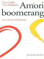 Amori boomerang. 222 ritorni di fiamma