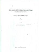 Collezione Chigi Saracini nel Palazzo di Siena. Inventario generale Vol. 1. A-M