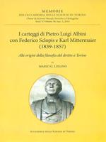 I carteggi di Pietro Luigi Albini con Federico Sclopis e Karl Mittermaier (1839-1857). Alle origini della filosofia del diritto a Torino