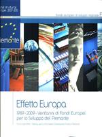 Effetto Europa 1989-2009 Vent'anni di Fondi Europei per lo sviluppo del Piemonte