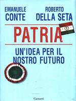 Patria. Un'idea per il nostro futuro