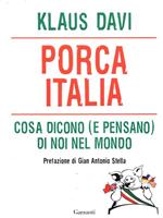 Porca Italia. Cosa dicono (e pensano) di noi nel mondo