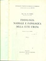 Fisiologia normale e patologica della cute umana. 2 volumi
